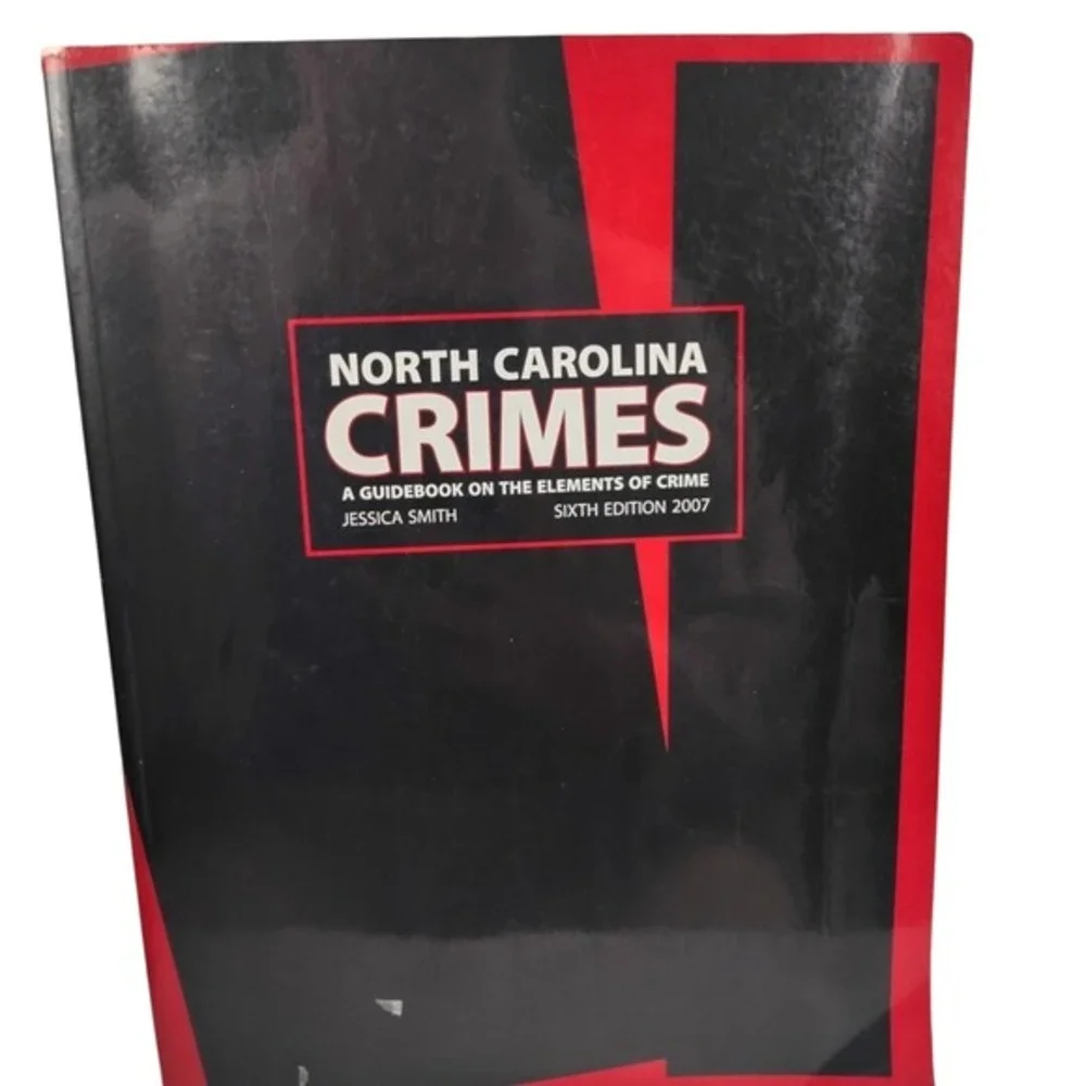 North Carolina‎ Crimes A Guidebook on the Elements of Crime by Jessica Smith law